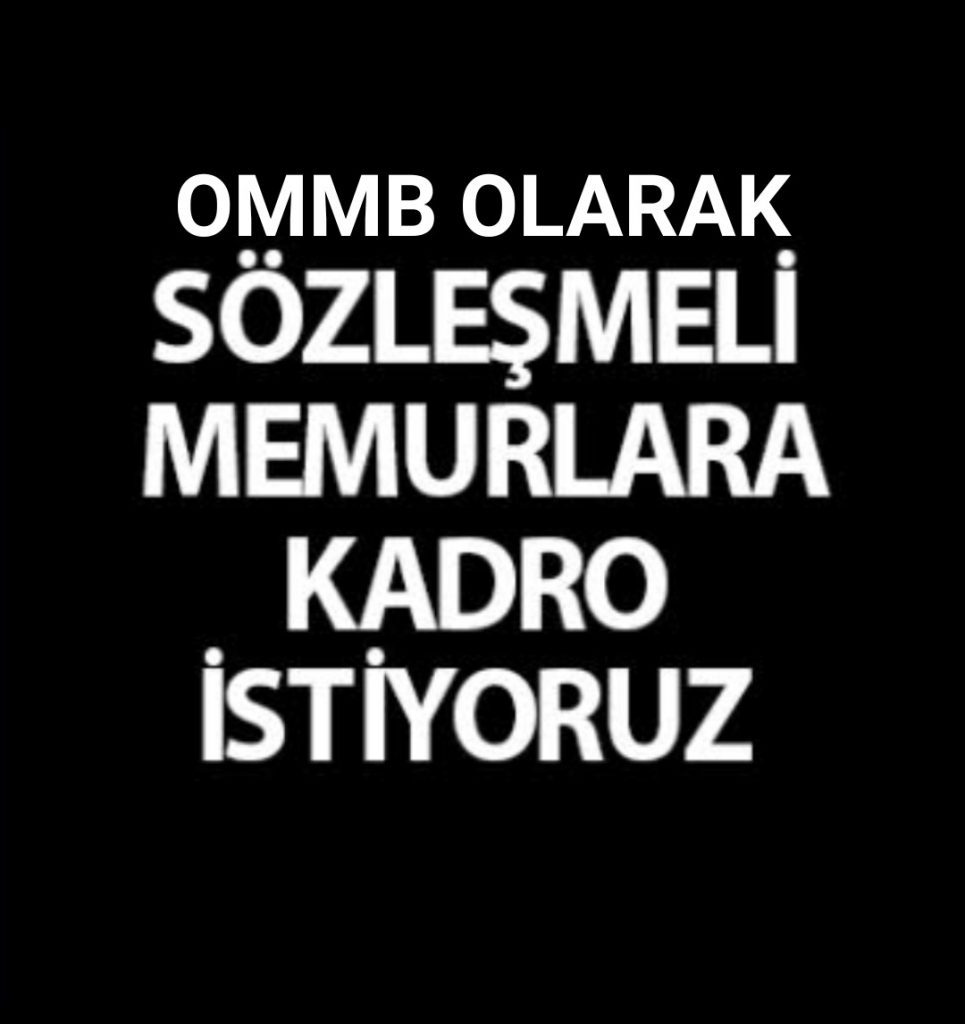 OGM DE SÖZLEŞMELİ MEMURLAR KADROLU OLMALI